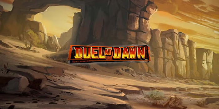 Cara Mudah Bermain Slot Duel At Dawn Dengan Menang Besar